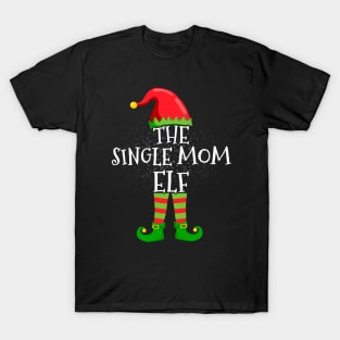 Single Mom Elf Family Matching Christmas Group Funny Gift T-Shirt